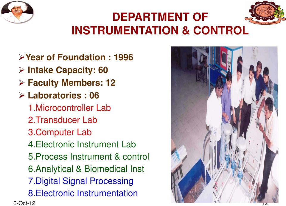 Computer Lab 4.Electronic Instrument Lab 5.Process Instrument & control 6.