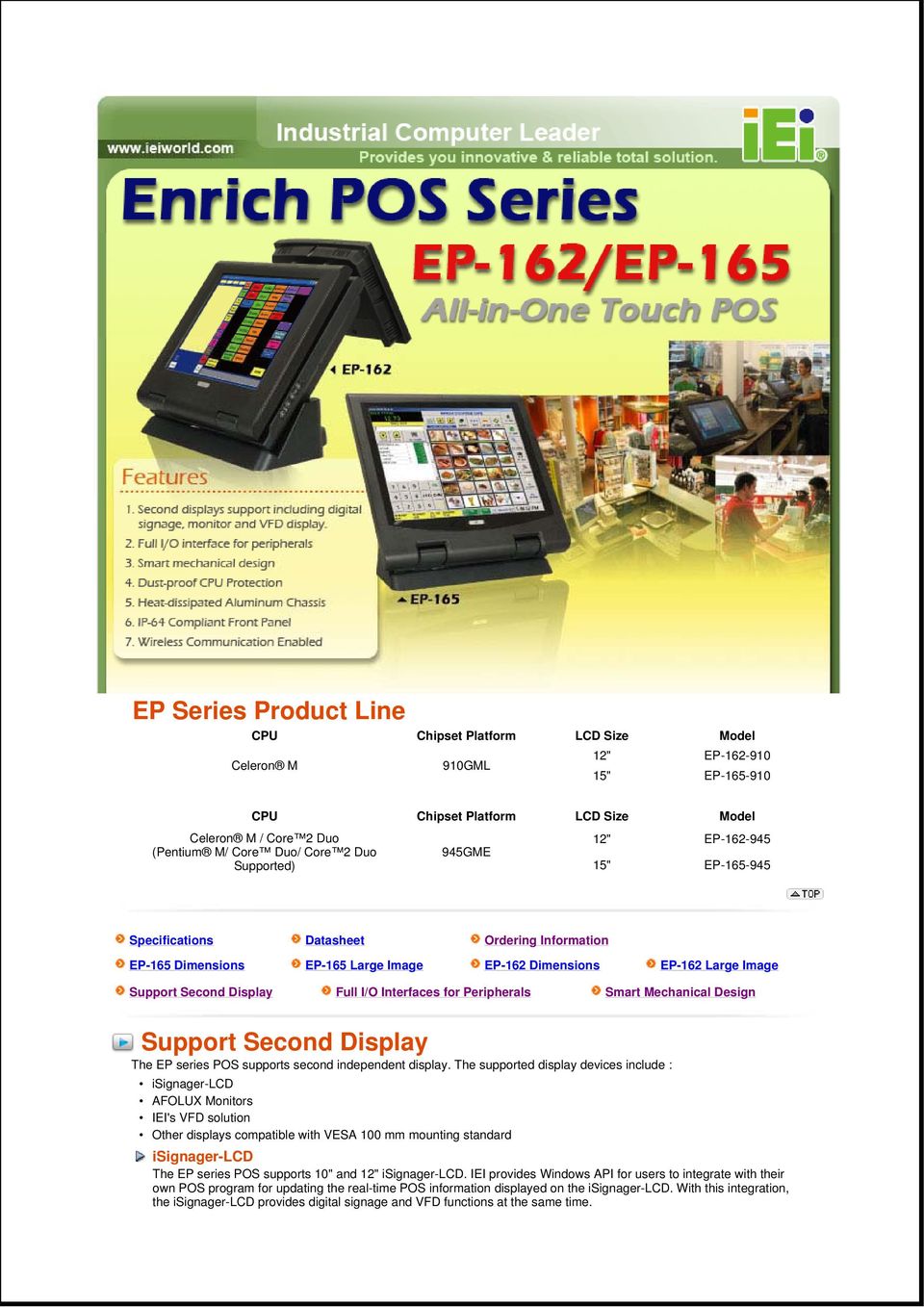 Interfaces for Peripherals Smart Mechanical Design Support Second Display The EP series POS supports second independent display.