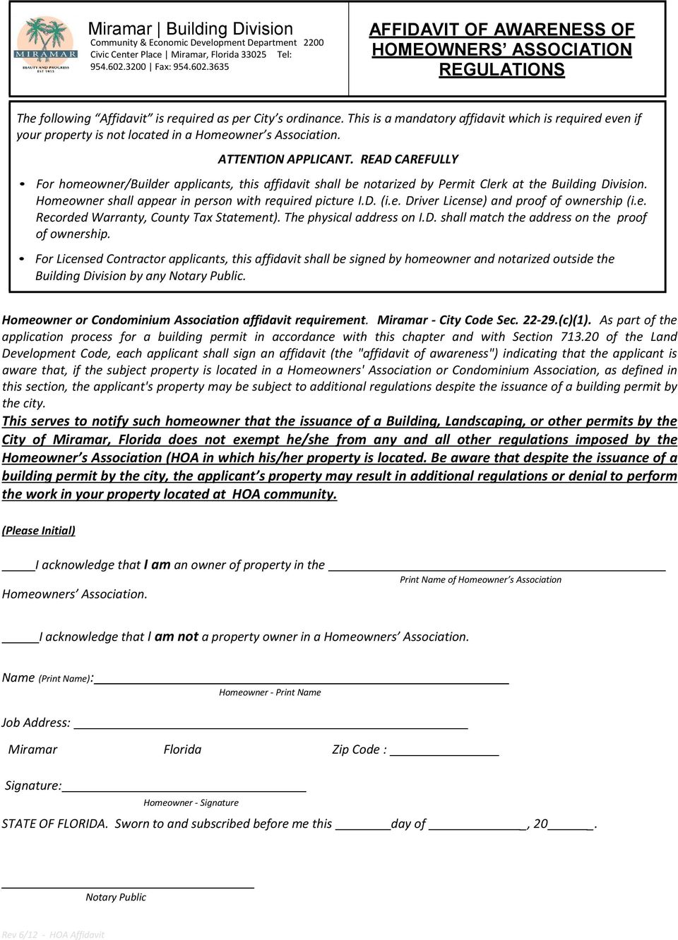 This is a mandatory affidavit which is required even if your property is not located in a Homeowner s Association. ATTENTION APPLICANT.