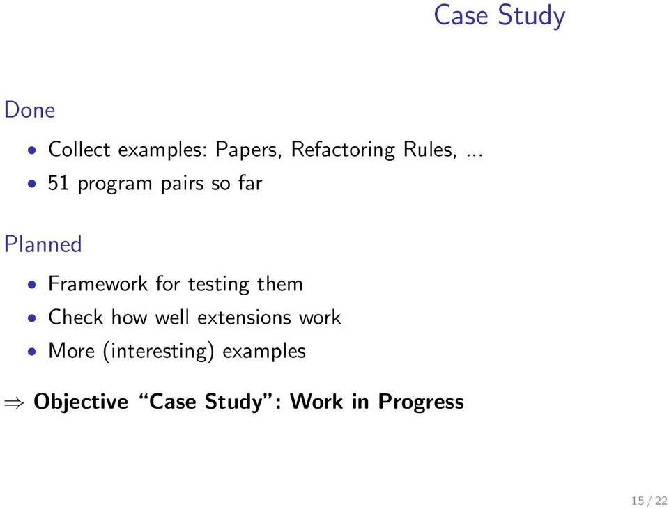 .. 51 program pairs so far Planned Framework for testing
