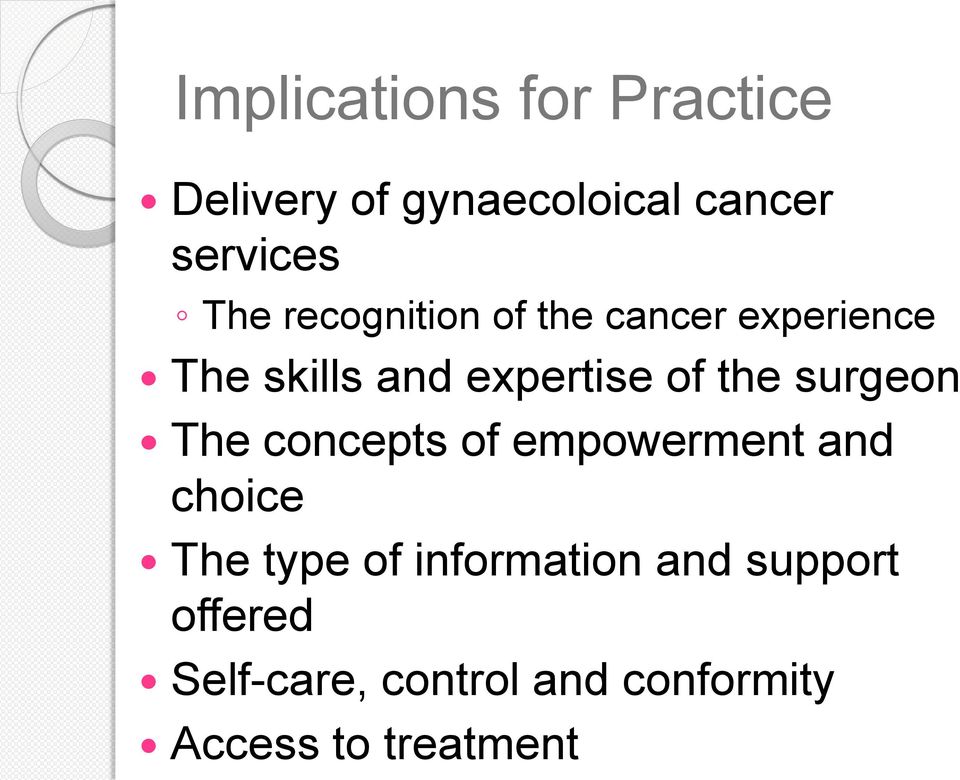 surgeon The concepts of empowerment and choice The type of information
