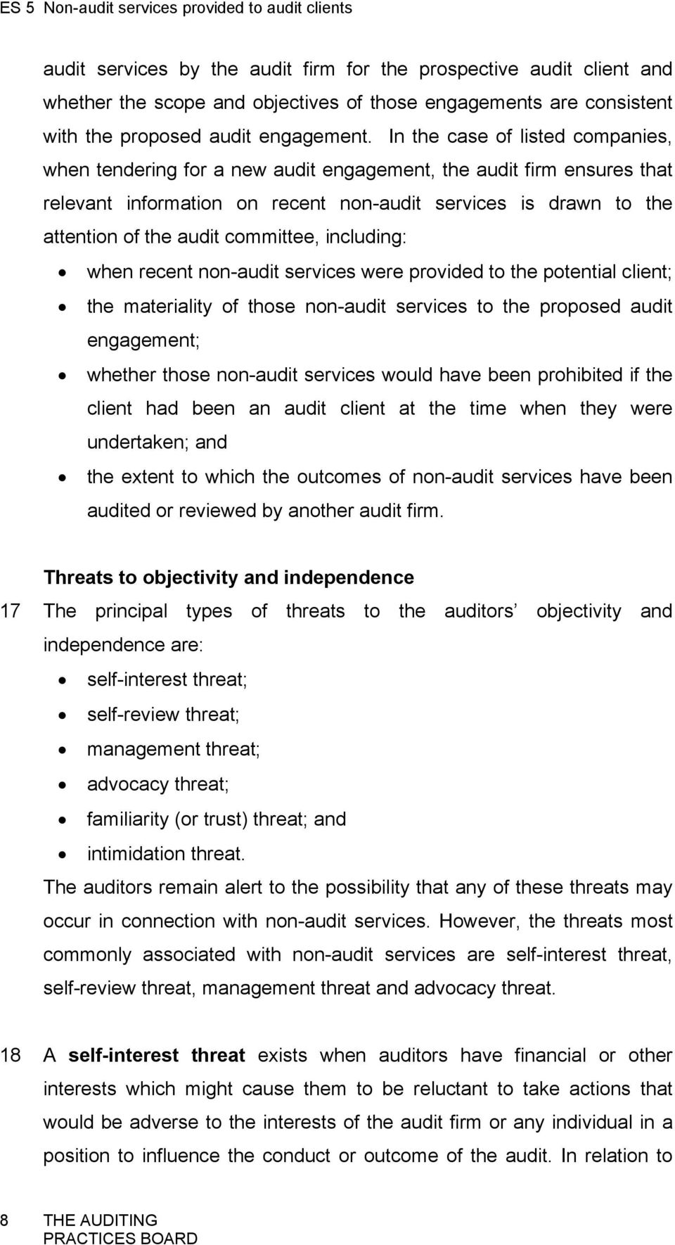 committee, including: when recent non-audit services were provided to the potential client; the materiality of those non-audit services to the proposed audit engagement; whether those non-audit