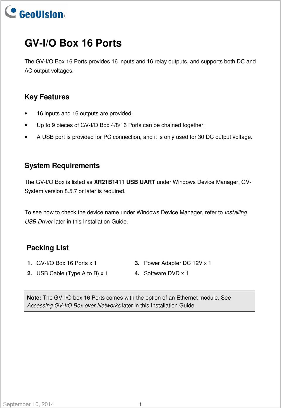 System Requirements The GV-I/O Box is listed as XR21B1411 USB UART under Windows Device Manager, GV- System version 8.5.7 or later is required.