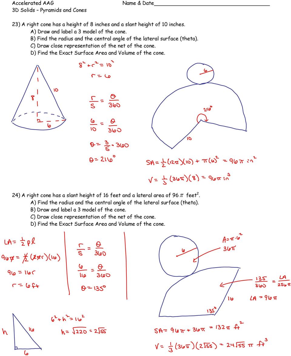 C) Draw close representation of the net of the cone. D) Find the Exact Surface Area and Volume of the cone.