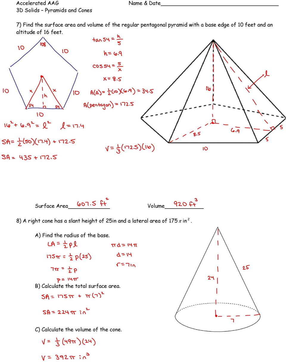 Surface Area Volume 8) A right cone has a slant height of 25in and a lateral area of 175 in 2.