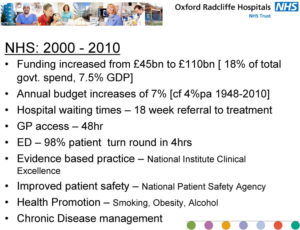 treatment GP access 48hr ED 98% patient turn round in 4hrs Evidence based practice National Institute