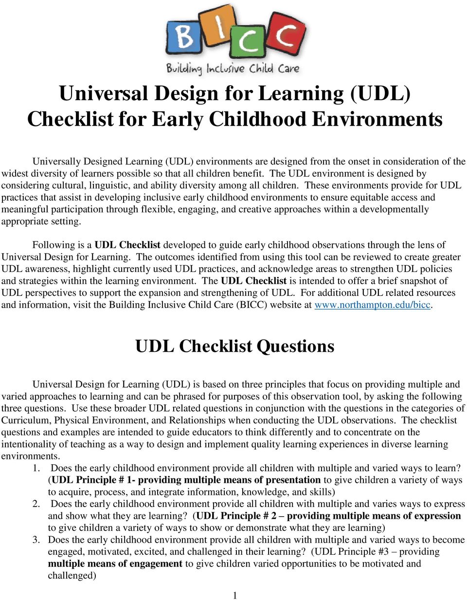 These environments provide for UDL practices that assist in developing inclusive early childhood environments to ensure equitable access and meaningful participation through flexible, engaging, and