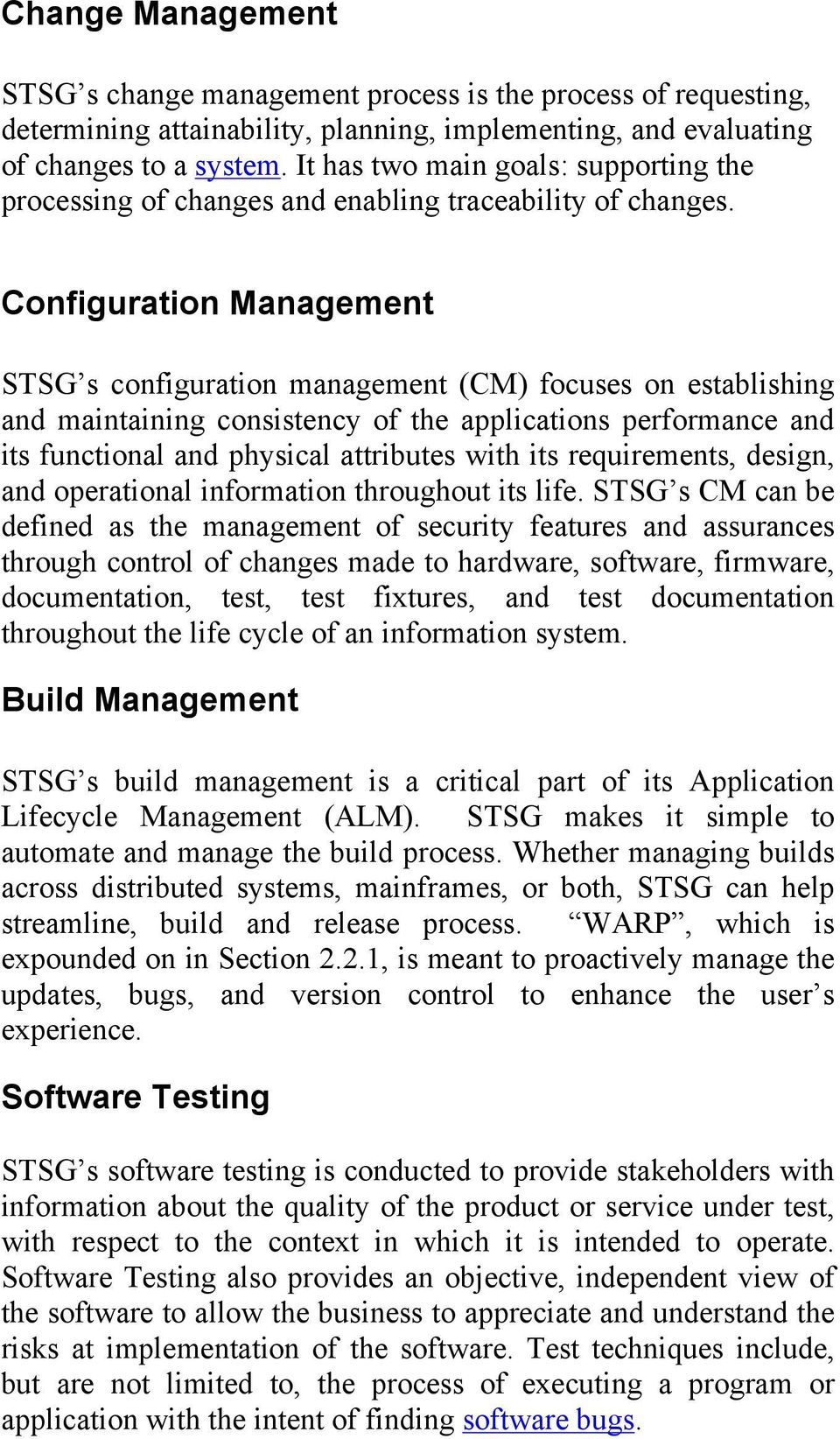 Configuration Management STSG s configuration management (CM) focuses on establishing and maintaining consistency of the applications performance and its functional and physical attributes with its