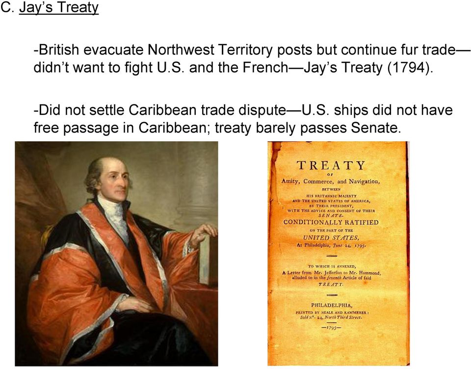 and the French Jay s Treaty (1794).
