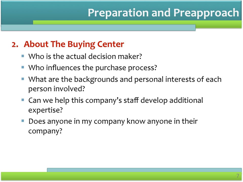 Who influences the purchase process?