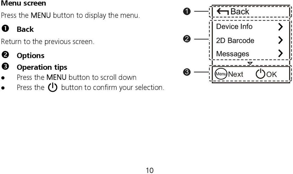 2 Device Info 2D Barcode Options Operation tips Press the MENU