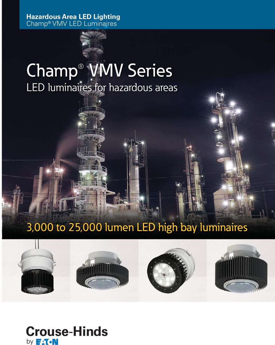 Champ Vmv Series 3 000 To 25 000 Lumen Led High Bay Luminaires Led Luminaires For Hazardous Areas Pdf Free Download