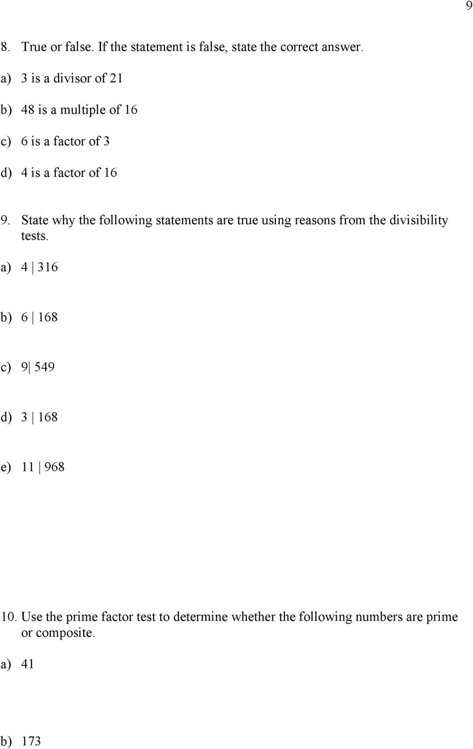 State why the following statements are true using reasons from the divisibility tests.