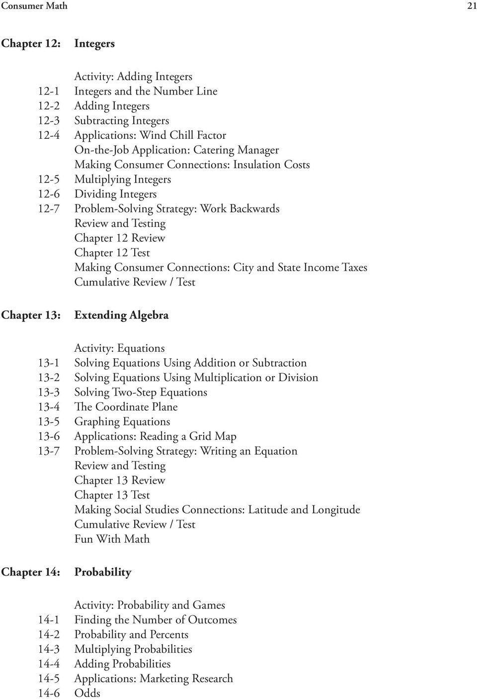 Test Making Consumer Connections: City and State Income Taxes Chapter 13: Extending Algebra Activity: Equations 13-1 Solving Equations Using Addition or Subtraction 13-2 Solving Equations Using