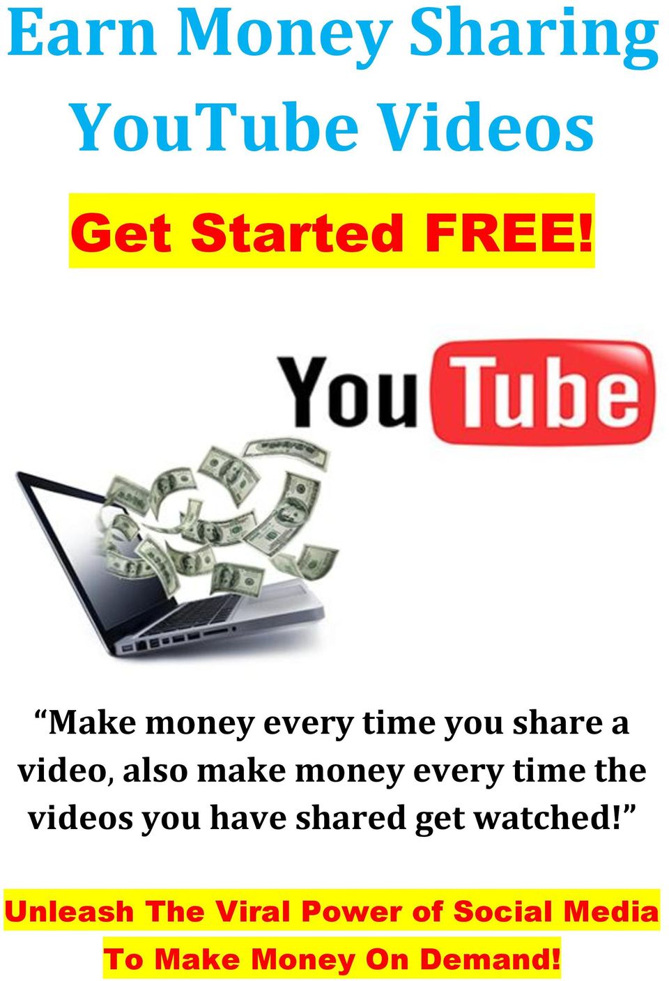 money every time the videos you have shared get watched!