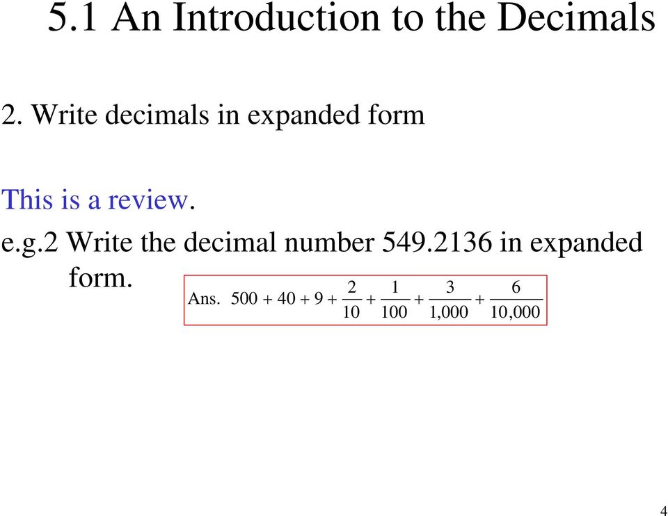 e.g.2 Write the decimal number 549.