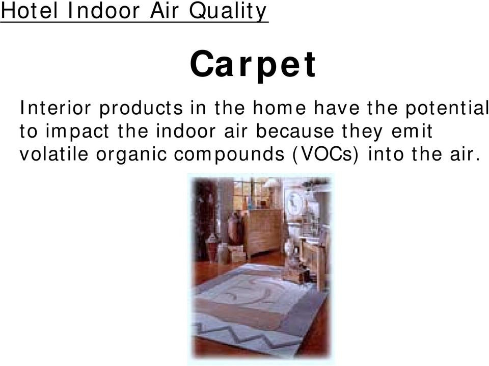 indoor air because they emit