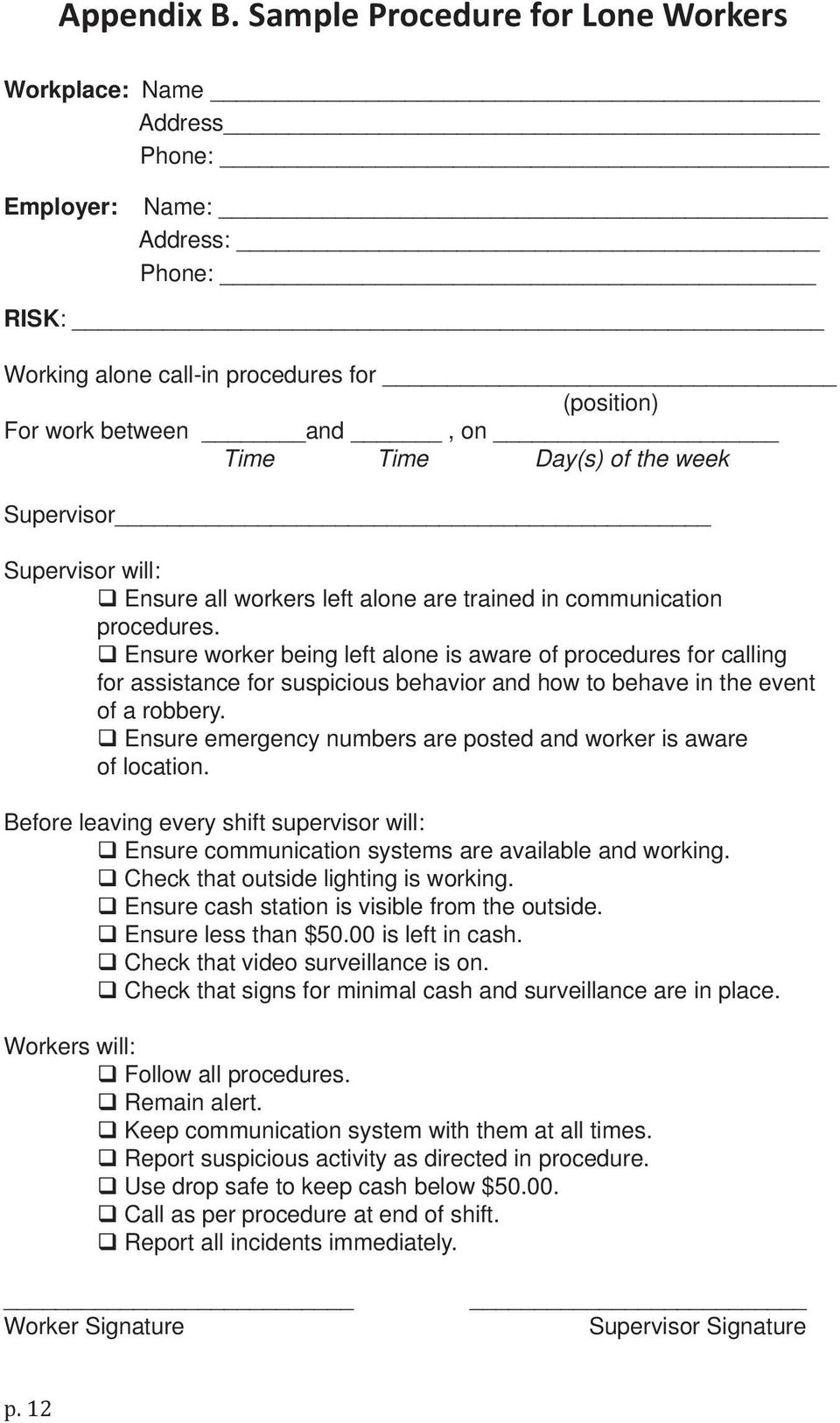 week Supervisor Supervisor will: Ensure all workers left alone are trained in communication procedures.