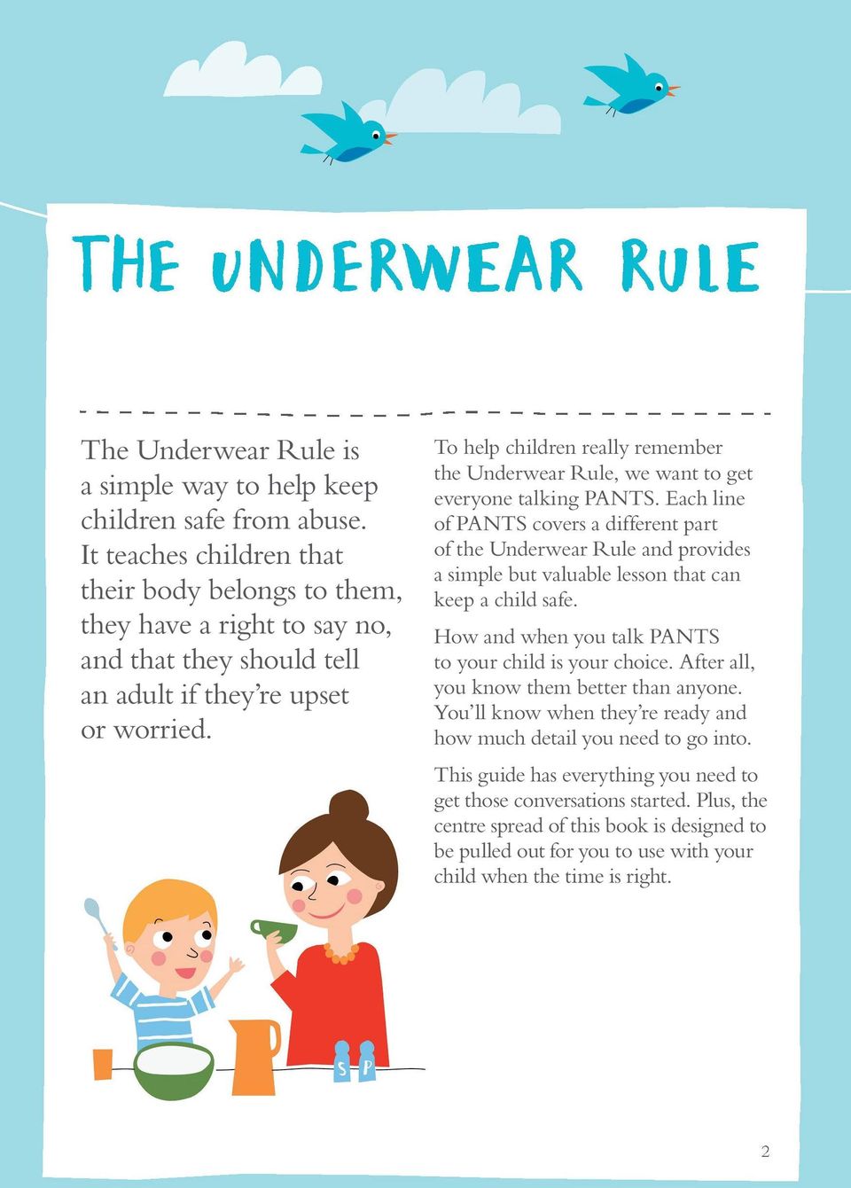 To help children really remember the Underwear Rule, we want to get everyone talking PANTS.