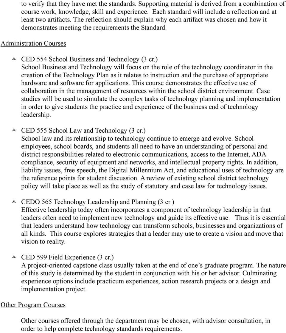 Administration Courses CED 554 School Business and Technology (3 cr.