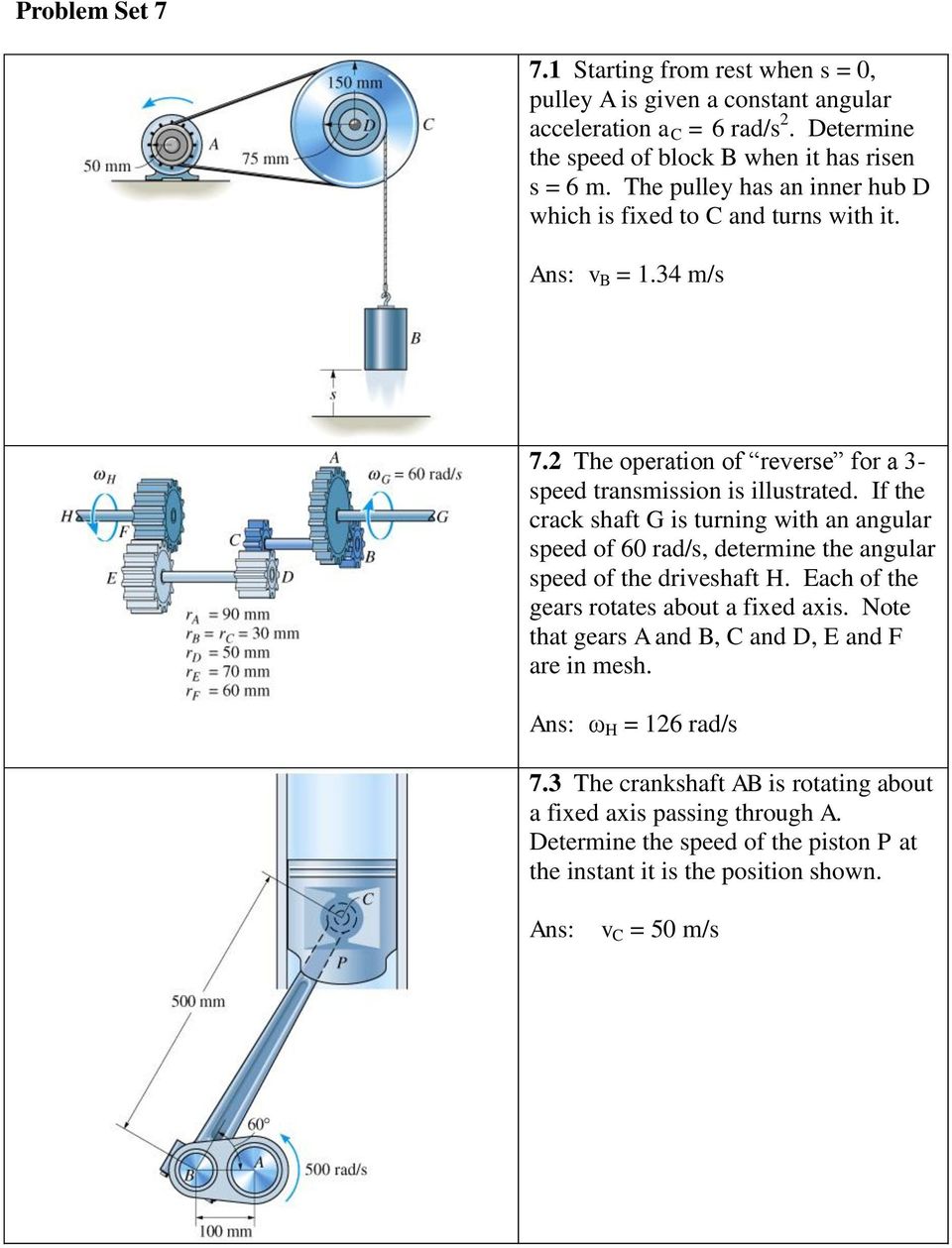 If the crack shaft G is turning with an angular speed of 60 rad/s, determine the angular speed of the driveshaft H. Each of the gears rotates about a fixed axis.