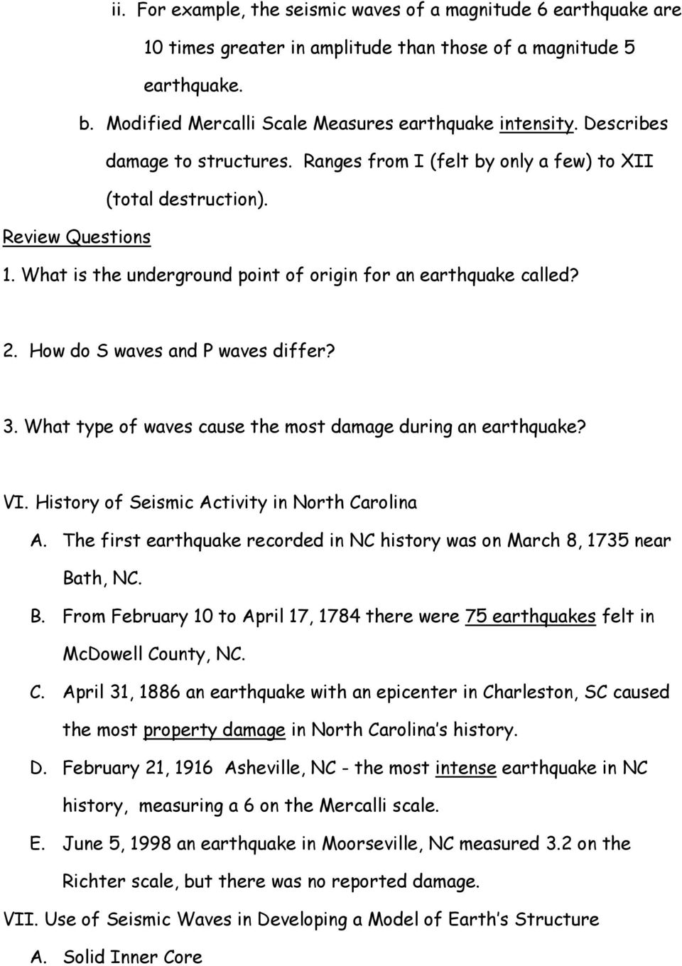 How do S waves and P waves differ? 3. What type of waves cause the most damage during an earthquake? VI. History of Seismic Activity in North Carolina A.