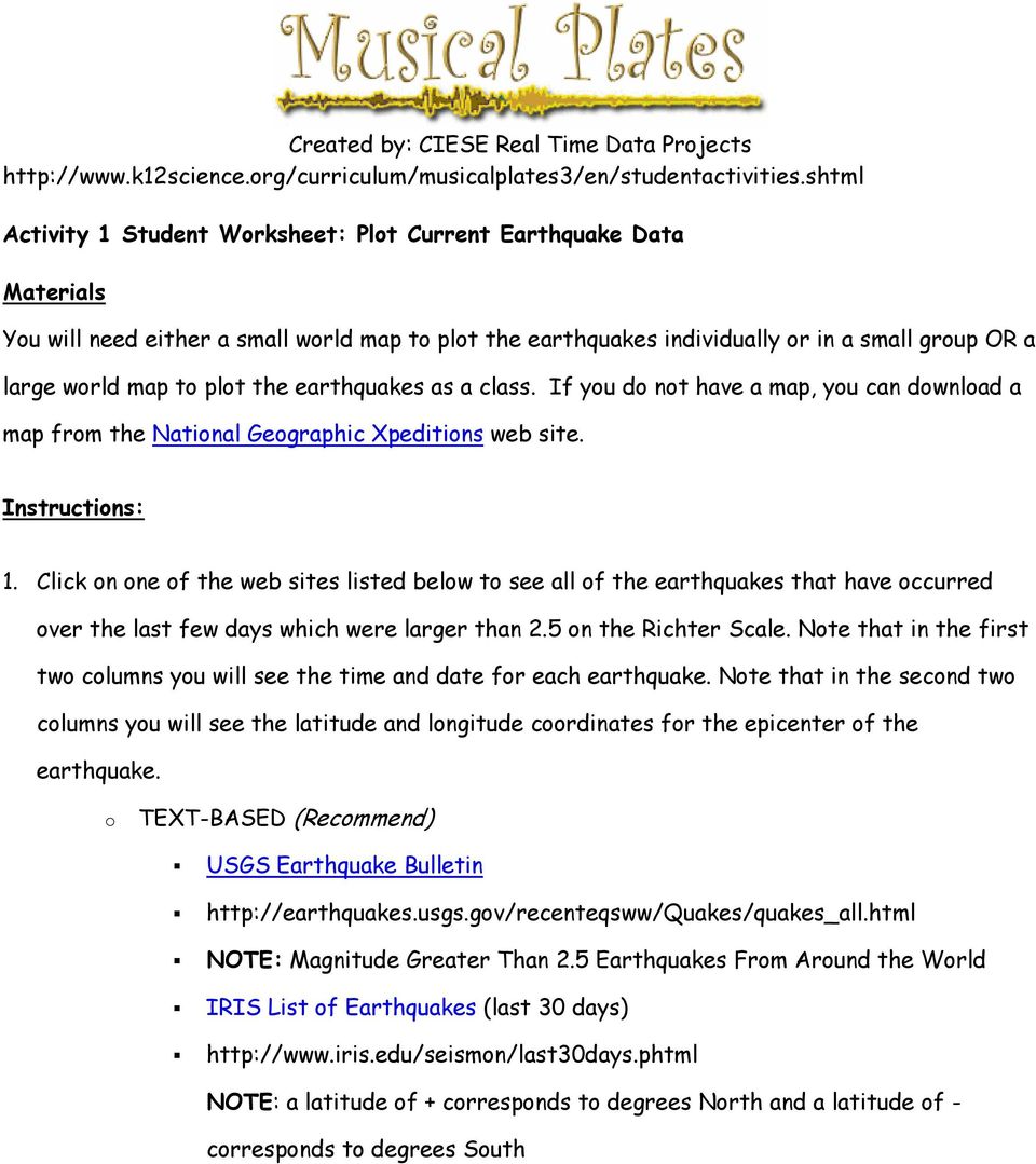 the earthquakes as a class. If you do not have a map, you can download a map from the National Geographic Xpeditions web site. Instructions: 1.
