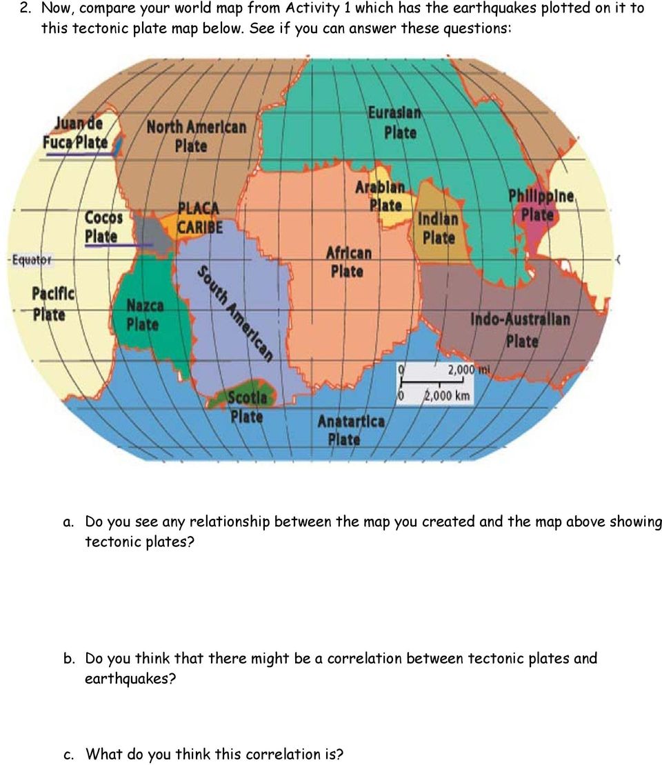Do you see any relationship between the map you created and the map above showing tectonic plates?