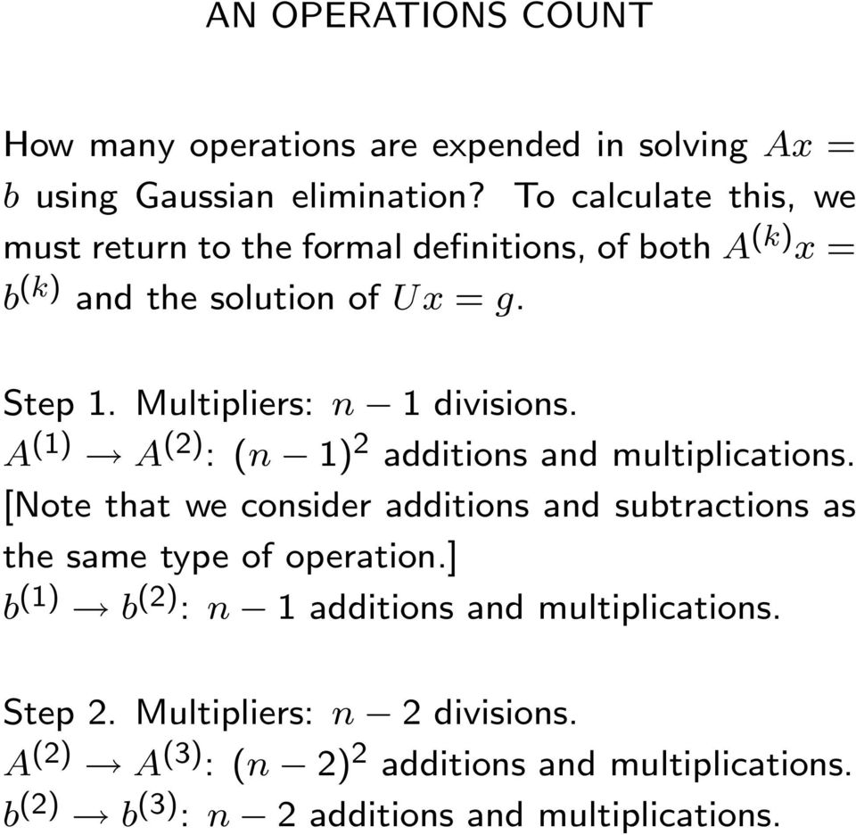divisions A (1) A () :(n 1) additions and multiplications [Note that we consider additions and subtractions as the same type of