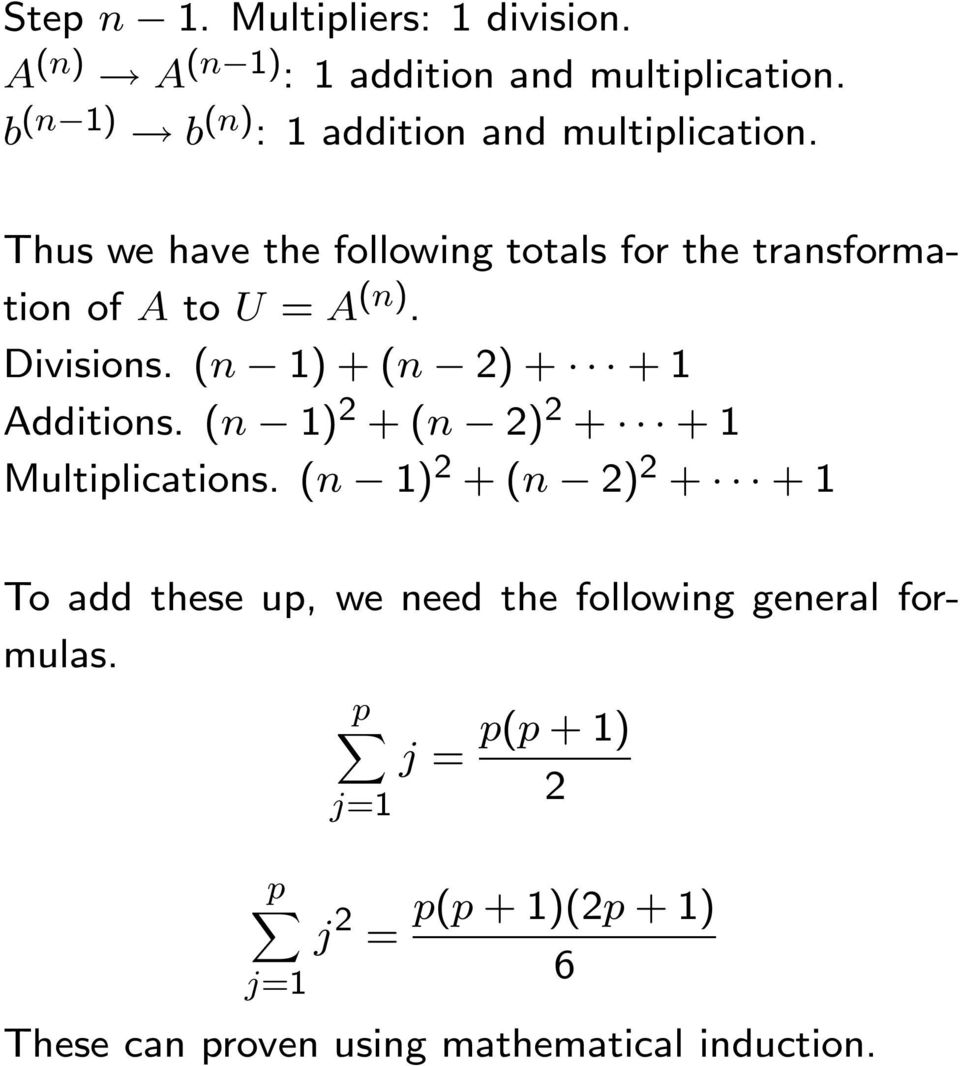 1) + (n ) + +1 Additions (n 1) +(n ) + +1 Multiplications (n 1) +(n ) + +1 To add these up, we need the