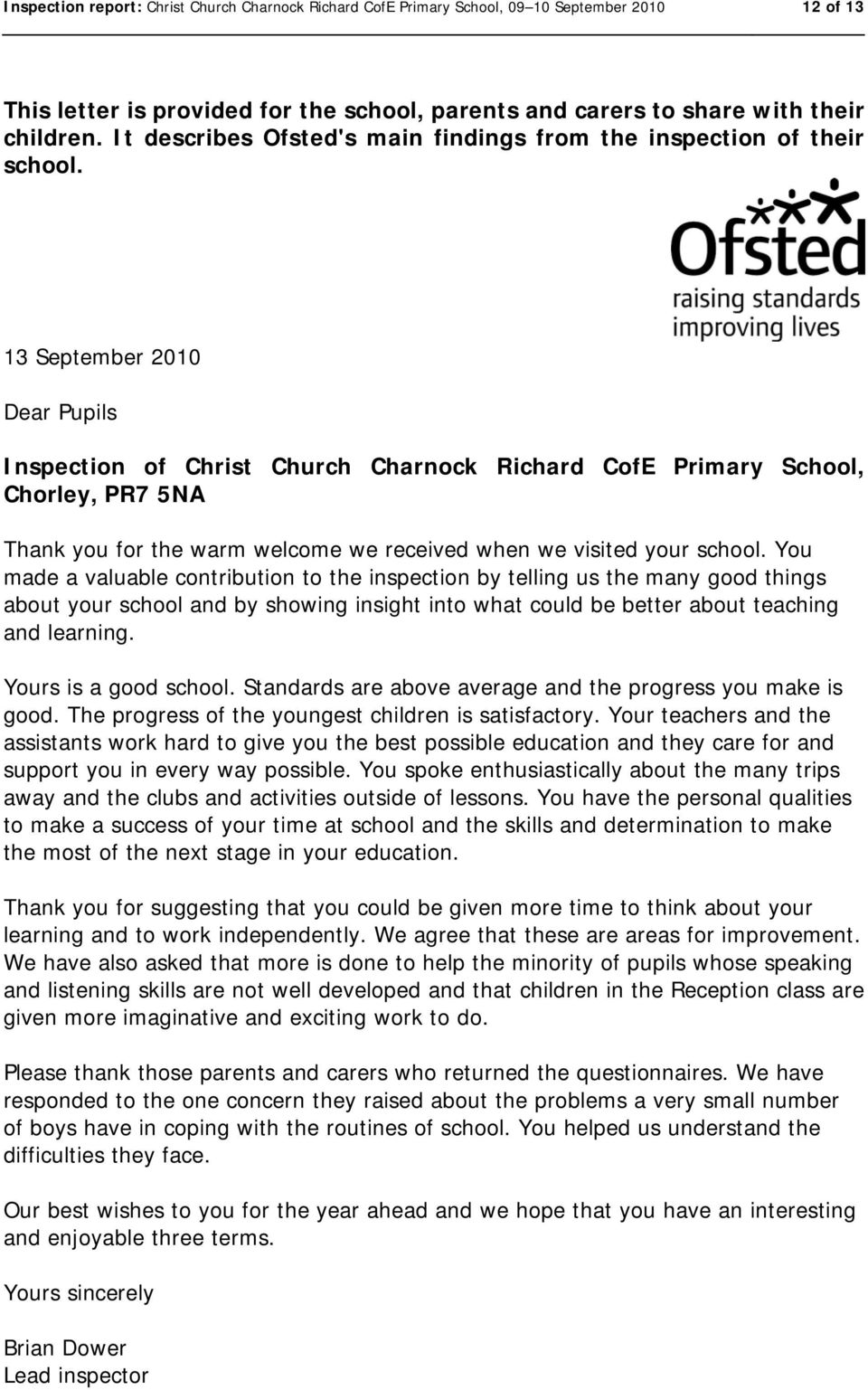 13 September 2010 Dear Pupils Inspection of Christ Church Charnock Richard CofE Primary School, Chorley, PR7 5NA Thank you for the warm welcome we received when we visited your school.