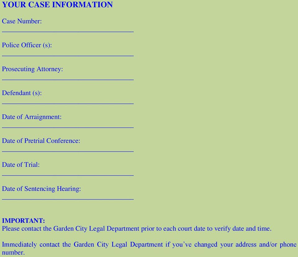 Please contact the Garden City Legal Department prior to each court date to verify date and time.