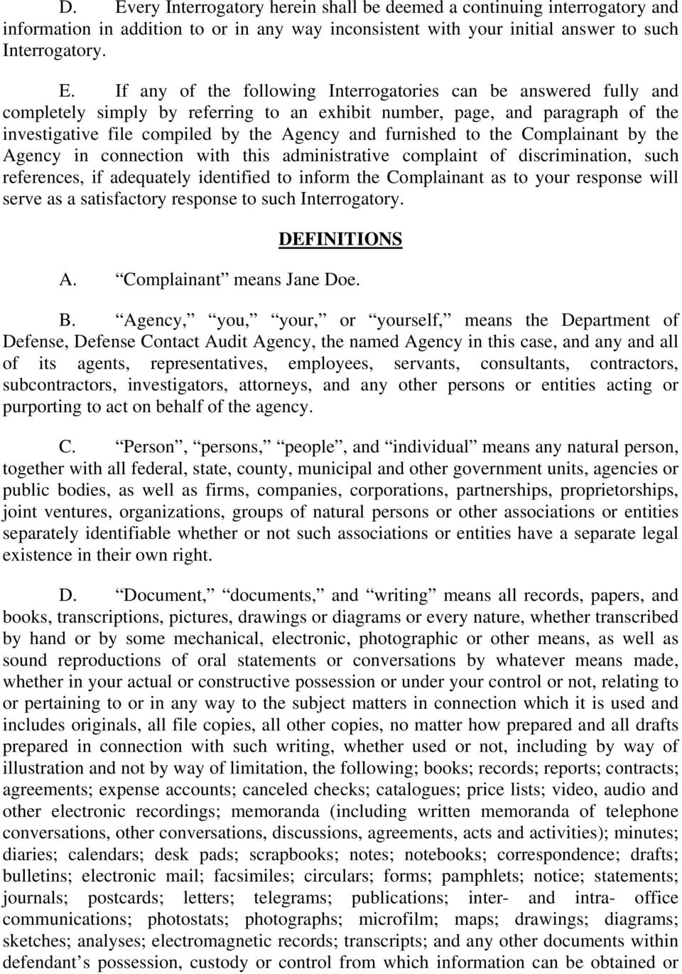 Complainant by the Agency in connection with this administrative complaint of discrimination, such references, if adequately identified to inform the Complainant as to your response will serve as a