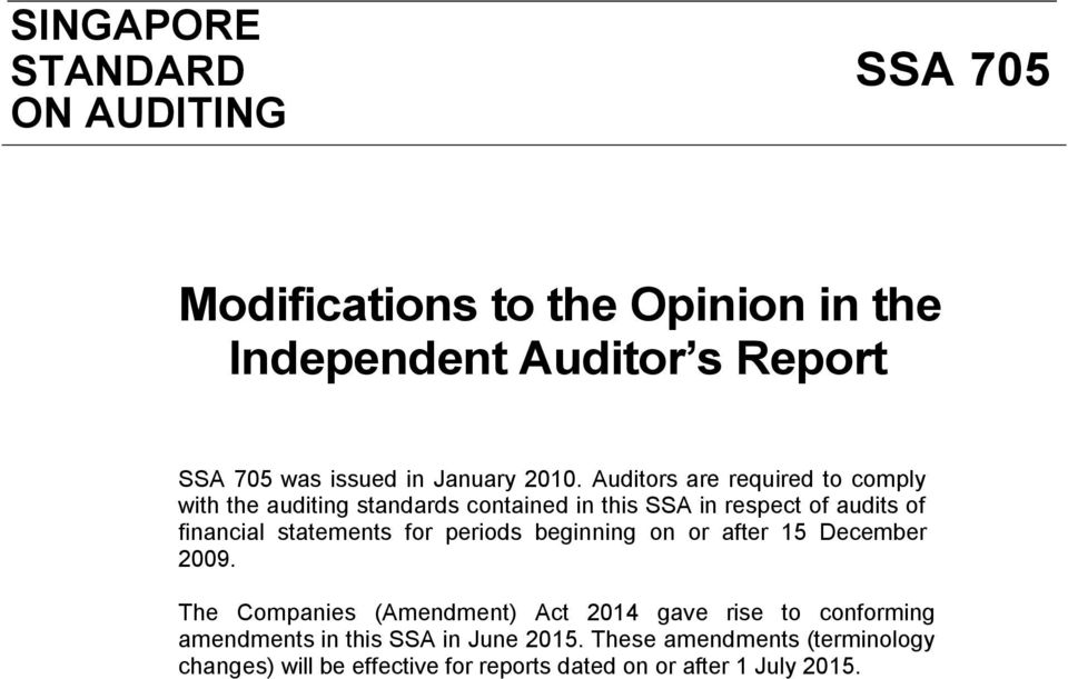 Auditors are required to comply with the auditing standards contained in this SSA in respect of audits of financial statements