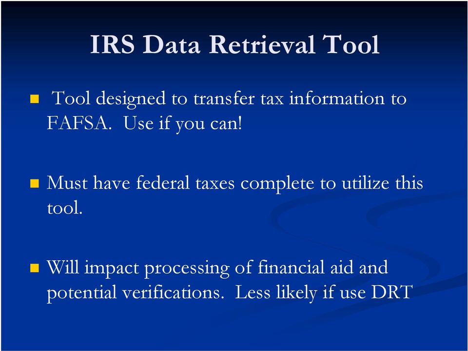 Must have federal taxes complete to utilize this tool.