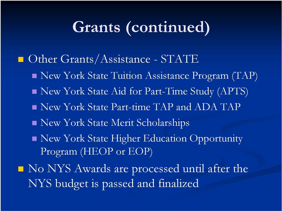 and ADA TAP New York State Merit Scholarships New York State Higher Education Opportunity