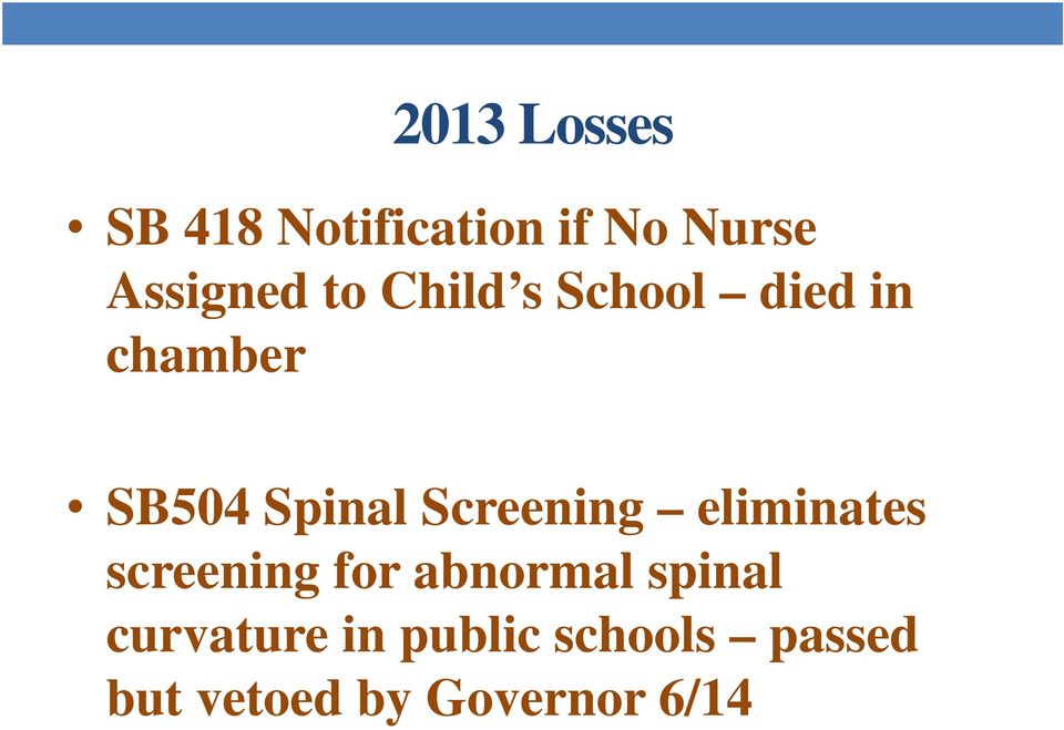 Screening eliminates screening for abnormal spinal