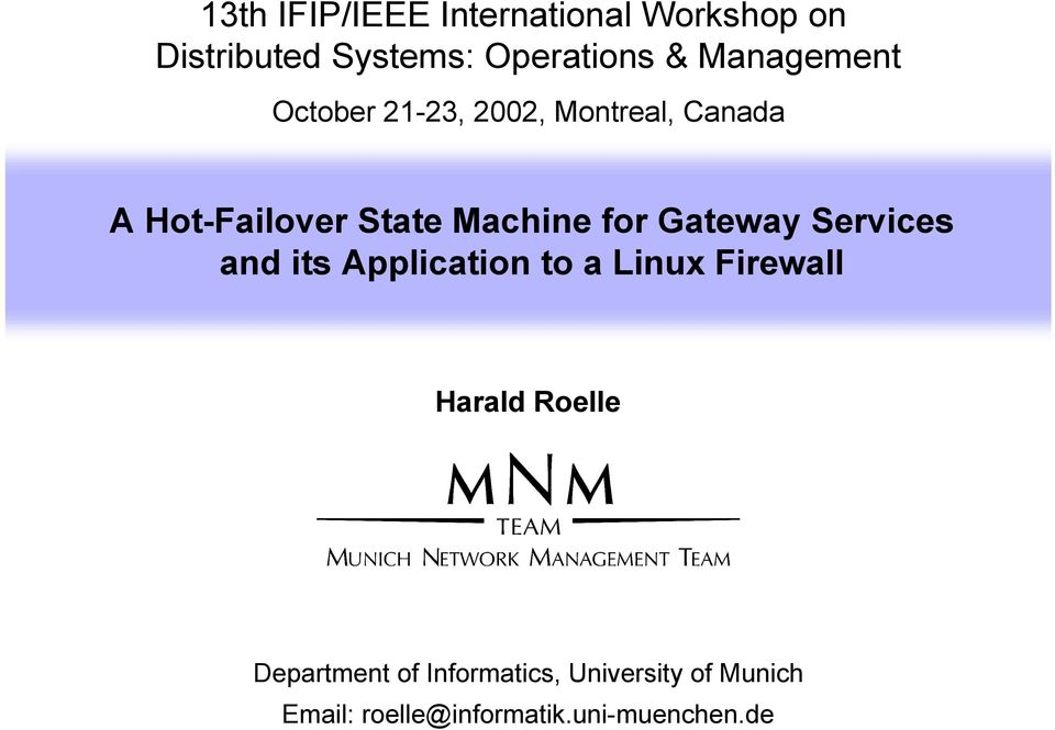 for Gateway Services and its Application to a Linux Firewall Harald Roelle