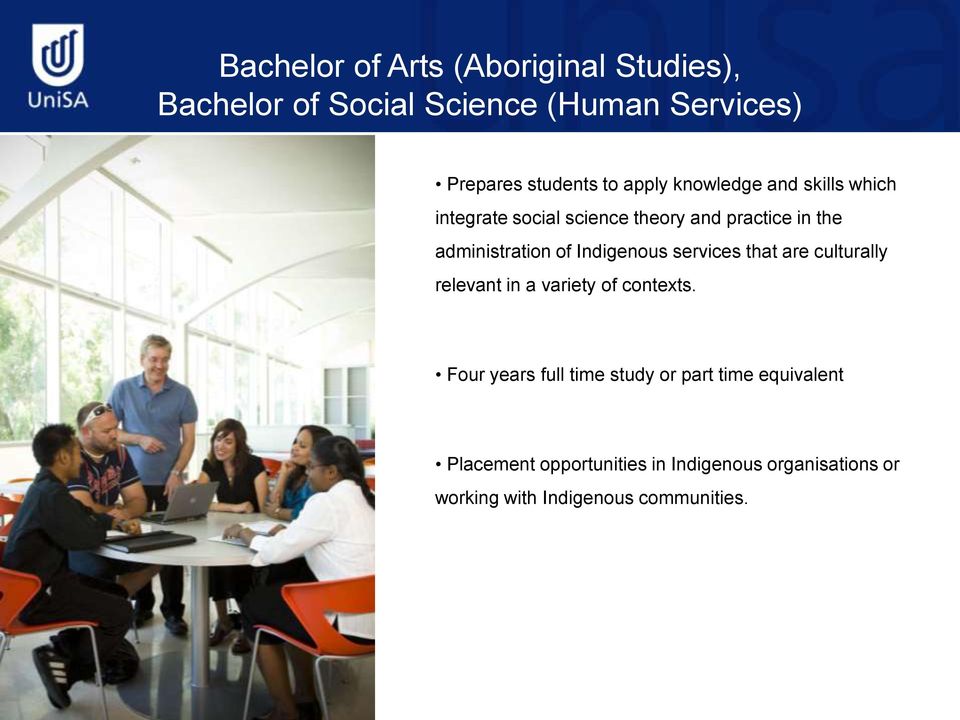 Indigenous services that are culturally relevant in a variety of contexts.