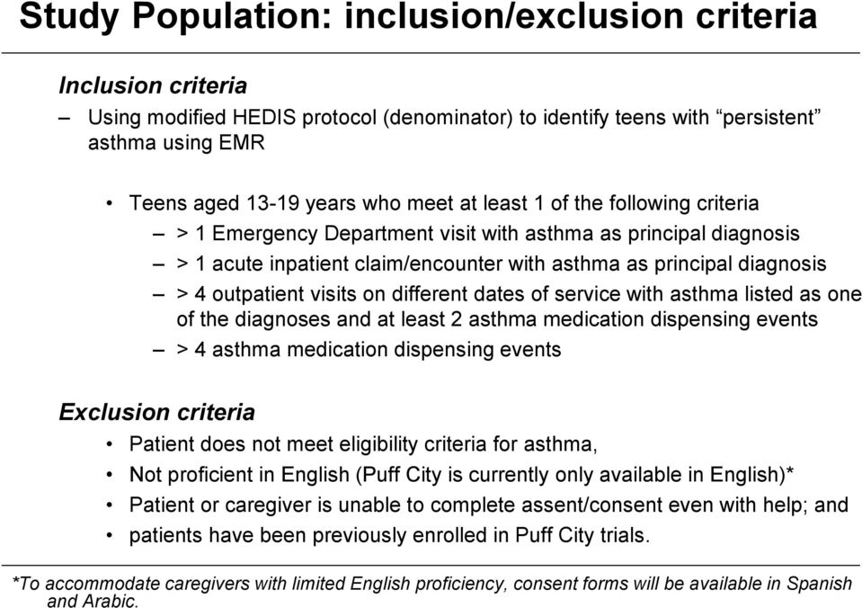 different dates of service with asthma listed as one of the diagnoses and at least 2 asthma medication dispensing events > 4 asthma medication dispensing events Exclusion criteria Patient does not