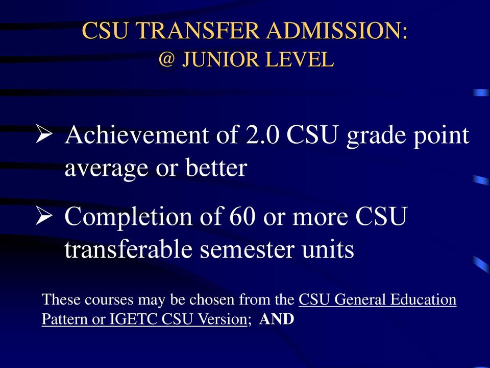 CSU transferable semester units These courses may be chosen