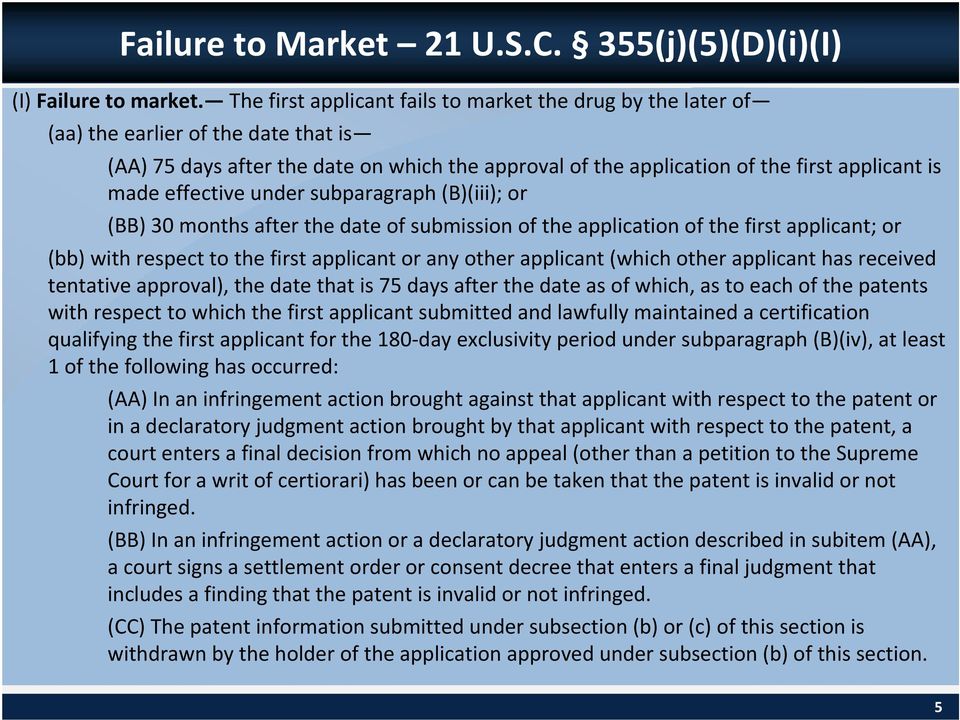 effective under subparagraph (B)(iii); or (BB) 30 months after the date of submission of the application of the first applicant; or (bb) with respect to the first applicant or any other applicant