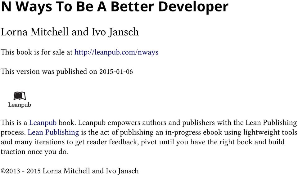 Leanpub empowers authors and publishers with the Lean Publishing process.