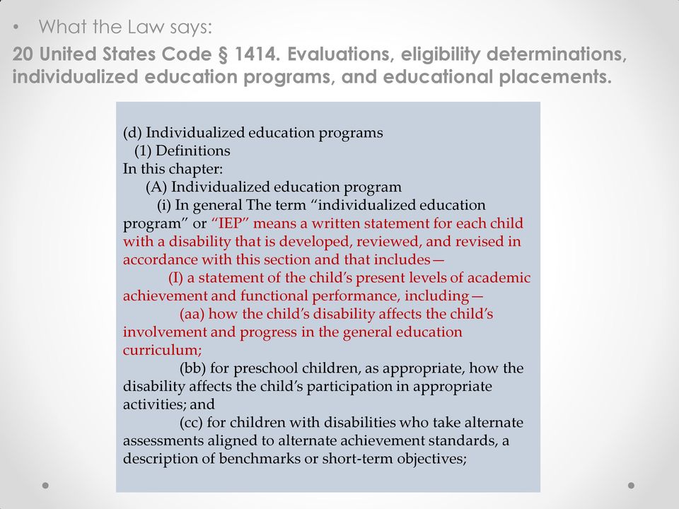 for each child with a disability that is developed, reviewed, and revised in accordance with this section and that includes (I) a statement of the child s present levels of academic achievement and