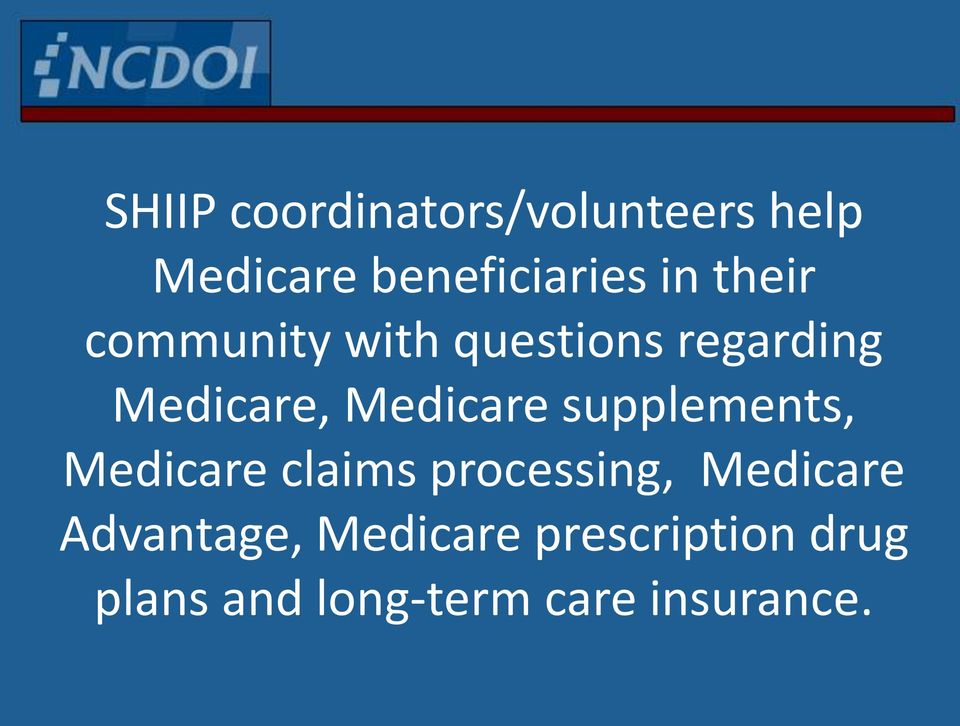 supplements, Medicare claims processing, Medicare Advantage,