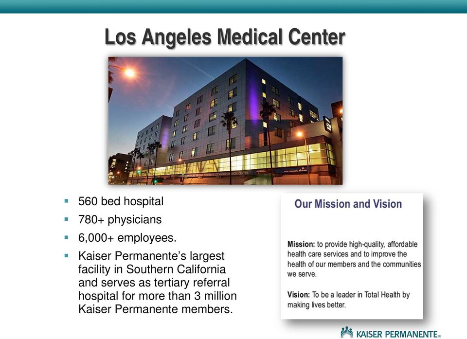 Kaiser Permanente s largest facility in Southern