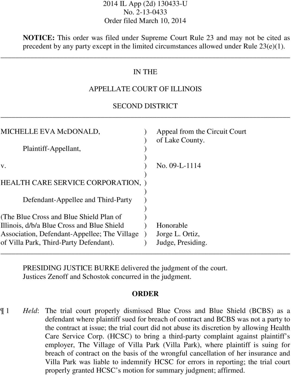 09-L-1114 ) HEALTH CARE SERVICE CORPORATION, ) ) Defendant-Appellee and Third-Party ) ) (The Blue Cross and Blue Shield Plan of ) Illinois, d/b/a Blue Cross and Blue Shield ) Honorable Association,