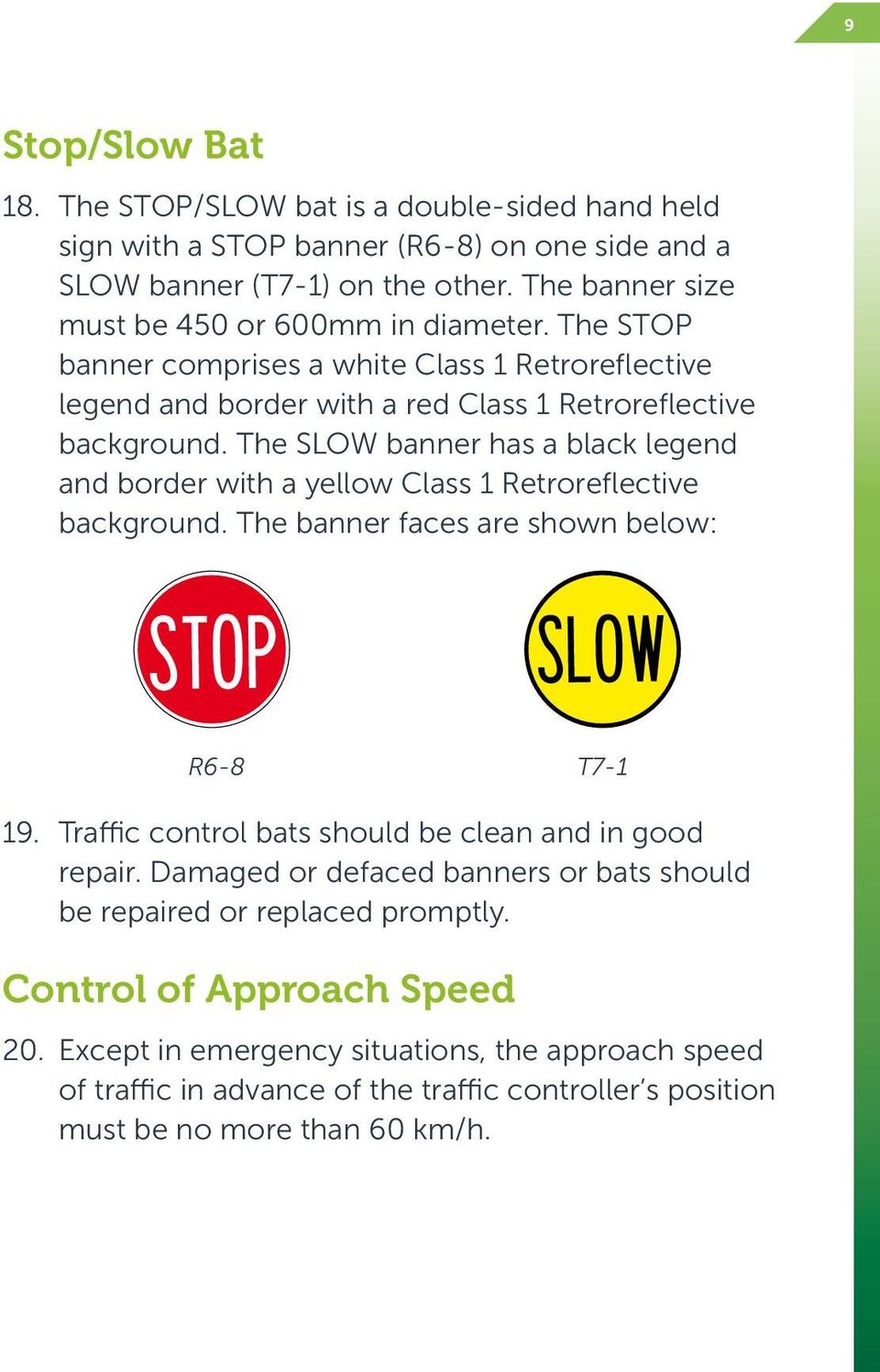 The SLOW banner has a black legend and border with a yellow Class 1 Retroreflective background. The banner faces are shown below: STOP SLOW R6-8 T7-1 19.