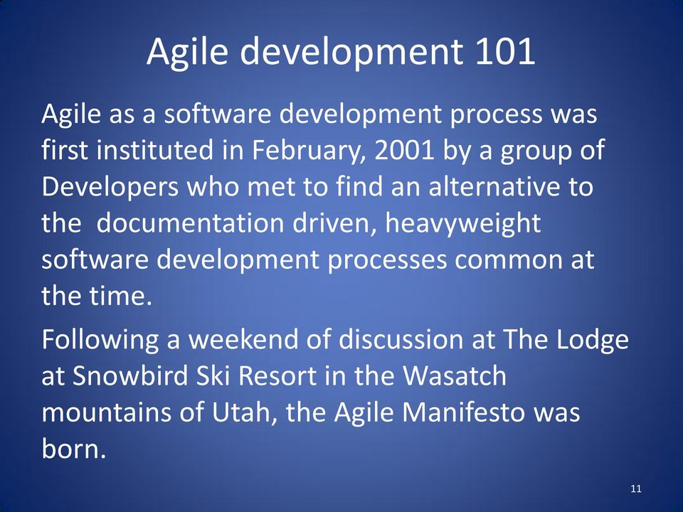 heavyweight software development processes common at the time.