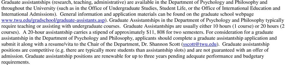 edu/gradschool/graduate-assistants.asp). Graduate Assistantships in the Department of Psychology and Philosophy typically require teaching or assisting with undergraduate courses.